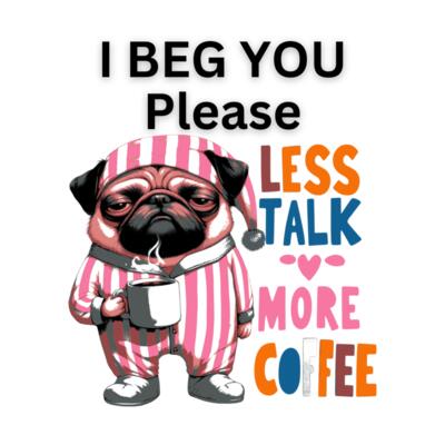 Less Talk More Coffee  Thumbnail